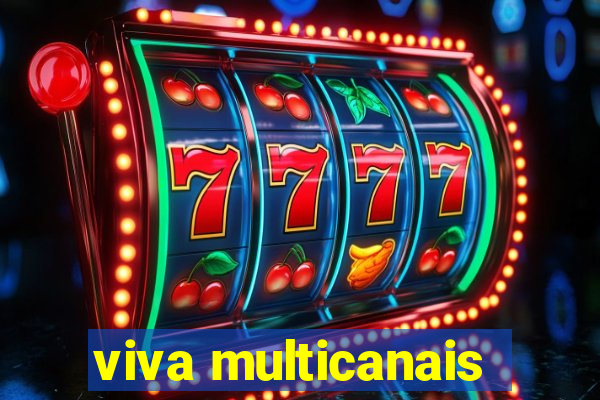 viva multicanais